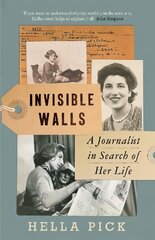 Invisible Walls: A Journalist in Search of Her Life kaina ir informacija | Biografijos, autobiografijos, memuarai | pigu.lt