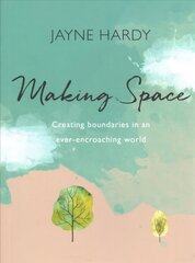 Making Space: Creating boundaries in an ever-encroaching world kaina ir informacija | Saviugdos knygos | pigu.lt