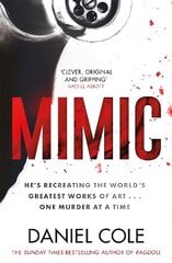 Mimic: A gripping new serial killer thriller from the Sunday Times bestselling   author of mystery and suspense цена и информация | Фантастика, фэнтези | pigu.lt