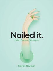 Nailed It: Nails Fashion Technique kaina ir informacija | Saviugdos knygos | pigu.lt