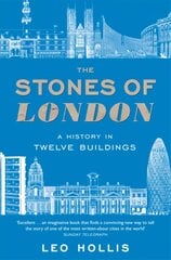 Stones of London: A History in Twelve Buildings цена и информация | Исторические книги | pigu.lt