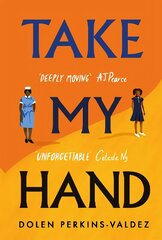 Take My Hand: The inspiring and unforgettable new novel from the New York Times bestseller kaina ir informacija | Fantastinės, mistinės knygos | pigu.lt