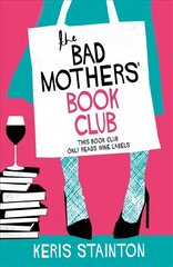 Bad Mothers' Book Club: A laugh-out-loud novel full of humour and heart цена и информация | Фантастика, фэнтези | pigu.lt