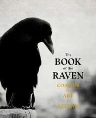 Book of the Raven: Corvids in Art and Legend kaina ir informacija | Knygos apie sveiką gyvenseną ir mitybą | pigu.lt