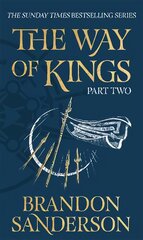 Way of Kings Part Two: The first book of the breathtaking epic Stormlight Archive from the worldwide fantasy sensation цена и информация | Фантастика, фэнтези | pigu.lt