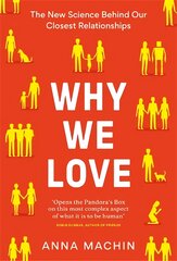 Why We Love: The new science behind our closest relationships цена и информация | Книги по экономике | pigu.lt