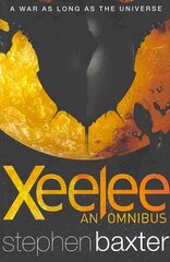 Xeelee: An Omnibus: Raft, Timelike Infinity, Flux, Ring, Timelike Infinity, Raft, Flux, Ring kaina ir informacija | Fantastinės, mistinės knygos | pigu.lt