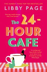 24-Hour Cafe: An uplifting story of friendship, hope and following your dreams from the top ten bestseller kaina ir informacija | Fantastinės, mistinės knygos | pigu.lt