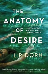 Anatomy of Desire: 'Reads like your favorite podcast, the hit crime doc you'll want to binge' Josh Malerman цена и информация | Фантастика, фэнтези | pigu.lt