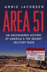 Area 51: An Uncensored History of America's Top Secret Military Base kaina ir informacija | Socialinių mokslų knygos | pigu.lt