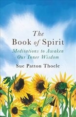 Book of Spirit: Meditations to Awaken Our Inner Wisdom цена и информация | Самоучители | pigu.lt