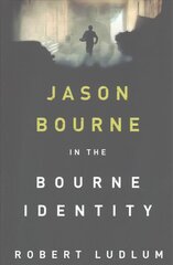 Bourne Identity: The first Jason Bourne thriller kaina ir informacija | Fantastinės, mistinės knygos | pigu.lt