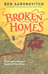 Broken Homes: Book 4 in the #1 bestselling Rivers of London series цена и информация | Фантастика, фэнтези | pigu.lt