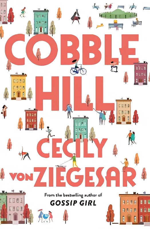 Cobble Hill: A fresh, funny page-turning read from the bestselling author of Gossip Girl kaina ir informacija | Fantastinės, mistinės knygos | pigu.lt