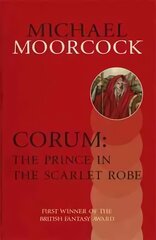 Corum: The Prince in the Scarlet Robe цена и информация | Fantastinės, mistinės knygos | pigu.lt