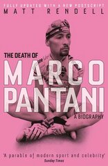 Death of Marco Pantani: A Biography kaina ir informacija | Knygos apie sveiką gyvenseną ir mitybą | pigu.lt