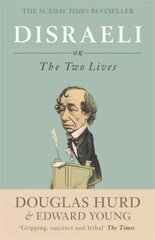 Disraeli: or, The Two Lives kaina ir informacija | Biografijos, autobiografijos, memuarai | pigu.lt