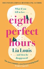 Eight Perfect Hours: The heartwarming and romantic love story everyone is falling for! kaina ir informacija | Fantastinės, mistinės knygos | pigu.lt