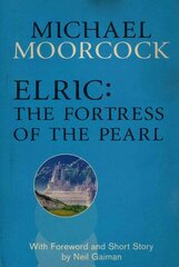 Elric: The Fortress of the Pearl цена и информация | Fantastinės, mistinės knygos | pigu.lt