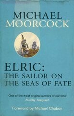 Elric: The Sailor on the Seas of Fate цена и информация | Fantastinės, mistinės knygos | pigu.lt