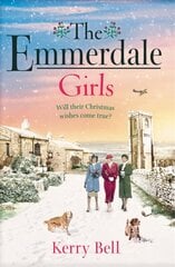 Emmerdale Girls: The perfect romantic wartime saga to cosy up with this winter (Emmerdale, Book 5) цена и информация | Книги об искусстве | pigu.lt