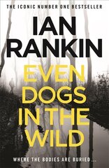 Even Dogs in the Wild: From the iconic #1 bestselling author of A SONG FOR THE DARK TIMES цена и информация | Фантастика, фэнтези | pigu.lt