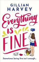 Everything is Fine: The funny, feel-good and uplifting page-turner you won't be able to put down! Unabridged edition цена и информация | Фантастика, фэнтези | pigu.lt