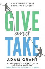 Give and Take: Why Helping Others Drives Our Success цена и информация | Книги по экономике | pigu.lt