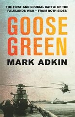 Goose Green: The first crucial battle of the Falklands War цена и информация | Исторические книги | pigu.lt