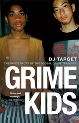 Grime Kids: The Inside Story of the Global Grime Takeover цена и информация | Книги об искусстве | pigu.lt