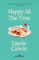 Happy All the Time: With an introduction by Katherine Heiny kaina ir informacija | Fantastinės, mistinės knygos | pigu.lt