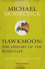 Hawkmoon: The History of the Runestaff цена и информация | Fantastinės, mistinės knygos | pigu.lt