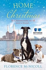 Home for Christmas: The perfect book to curl up with this winter, in partnership with Battersea   Dogs and Cats Home цена и информация | Фантастика, фэнтези | pigu.lt