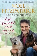 How Animals Saved My Life: Being the Supervet: The Number 1 Sunday Times Bestseller kaina ir informacija | Ekonomikos knygos | pigu.lt