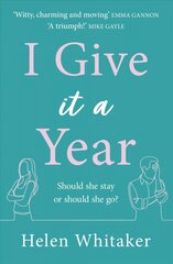 I Give It A Year: A moving and emotional story about love and second chances... kaina ir informacija | Fantastinės, mistinės knygos | pigu.lt