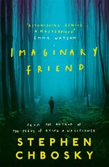 Imaginary Friend: The new novel from the author of The Perks Of Being a Wallflower цена и информация | Фантастика, фэнтези | pigu.lt