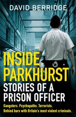 Inside Parkhurst: Stories of a Prison Officer цена и информация | Биографии, автобиогафии, мемуары | pigu.lt