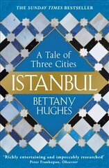 Istanbul: A Tale of Three Cities цена и информация | Исторические книги | pigu.lt