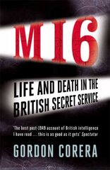 MI6: Life and Death in the British Secret Service цена и информация | Книги по социальным наукам | pigu.lt