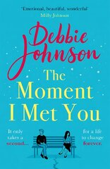 Moment I Met You: The unmissable, romantic and heartbreaking new novel for 2022 from the million-copy bestselling author цена и информация | Фантастика, фэнтези | pigu.lt
