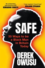 Safe: 20 Ways to be a Black Man in Britain Today цена и информация | Книги по социальным наукам | pigu.lt