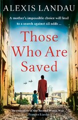 Those Who Are Saved: A gripping and heartbreaking World War II story цена и информация | Фантастика, фэнтези | pigu.lt