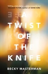 Twist of the Knife: 'A twisting, high-stakes story... Brilliant' Shari Lapena, author of The Couple Next Door цена и информация | Фантастика, фэнтези | pigu.lt