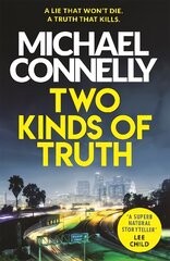 Two Kinds of Truth: A Harry Bosch Thriller цена и информация | Fantastinės, mistinės knygos | pigu.lt