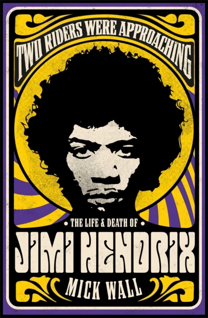 Two Riders Were Approaching: The Life & Death of Jimi Hendrix kaina ir informacija | Biografijos, autobiografijos, memuarai | pigu.lt