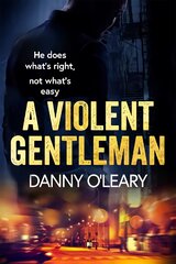 Violent Gentleman: For fans of Martina Cole and Kimberley Chambers цена и информация | Фантастика, фэнтези | pigu.lt