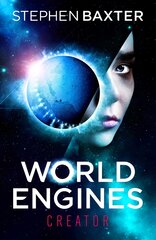 World Engines: Creator: A post climate change high concept science fiction odyssey цена и информация | Фантастика, фэнтези | pigu.lt