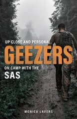 GEEZERS: Up Close and Personal: On Camp with the SAS цена и информация | Биографии, автобиографии, мемуары | pigu.lt