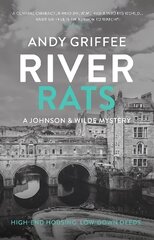 River Rats (Johnson & Wilde Crime Mystery #2): Low-down deeds. War on the water. A Bath-based crime mystery. цена и информация | Фантастика, фэнтези | pigu.lt