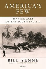 America's Few: Marine Aces of the South Pacific kaina ir informacija | Istorinės knygos | pigu.lt